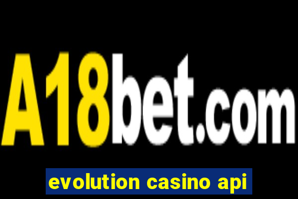 evolution casino api